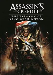 Assassin's Creed 3 Tyranny of King Washington